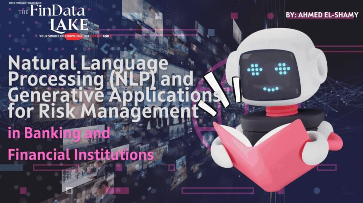 Natural Language Processing (NLP) and Generative Applications for Risk Management in Banking and Financial Institutions