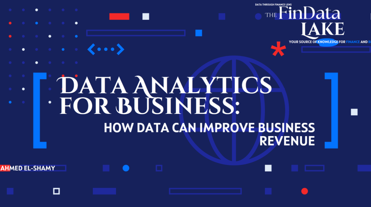 Data Analytics for Business: How Data Can Improve Business Revenue