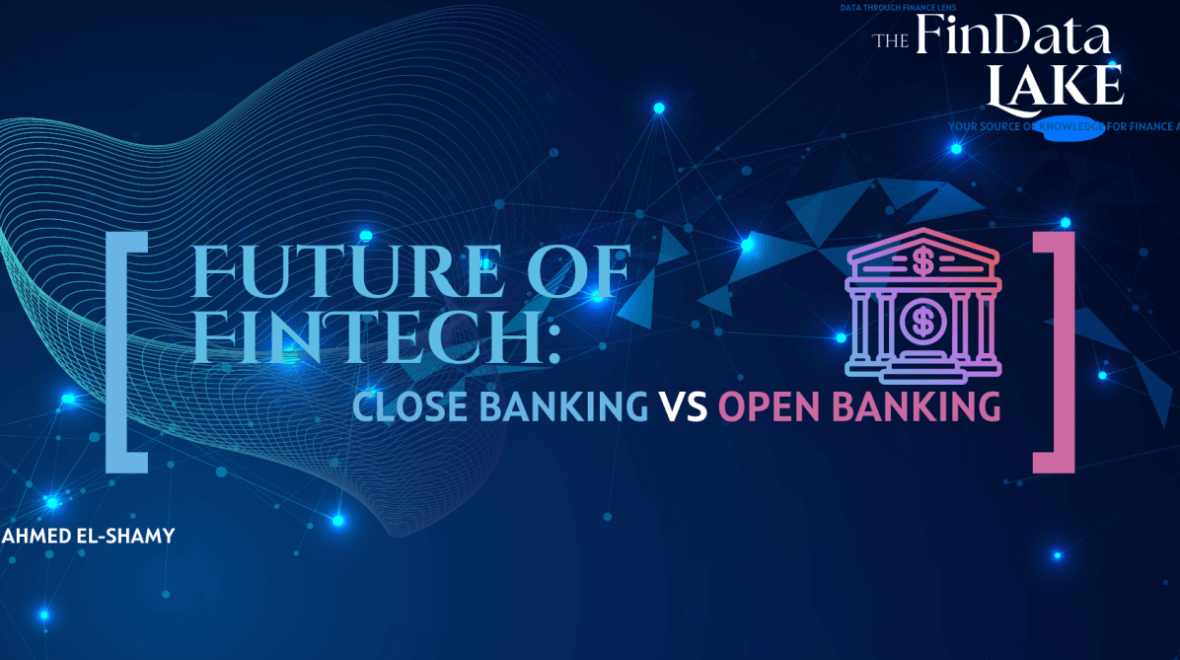 Future of FinTech: Close Banking vs Open Banking